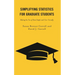 Simplifying Statistics for Graduate Students: Making the Use of Data Simple and User-Friendly