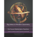 Big Ideas in Modern Geometry: For Future Mathematics Teachers