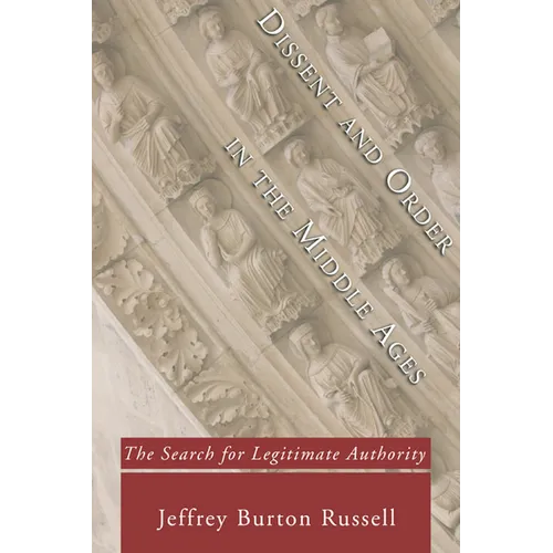 Dissent and Order in the Middle Ages
