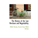 The History of the Law Merchant and Negotiability