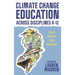 Climate Change Education Across Disciplines K-12: New Jersey and Beyond