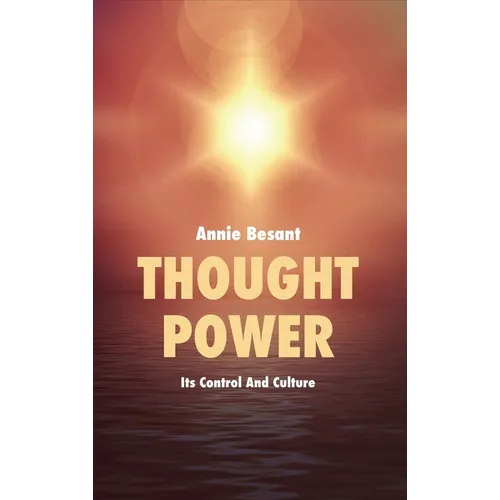 Thought Power: Its Control And Culture