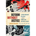 Reform Without Justice: Latino Migrant Politics and the Homeland Security State