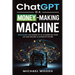 ChatGPT IS A MONEY-MAKING MACHINE