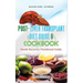 Post Liver Transplant Diet Guide And Cook Book: Handy Liver Nutritional Guide
