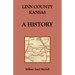 Linn County, Kansas: A History