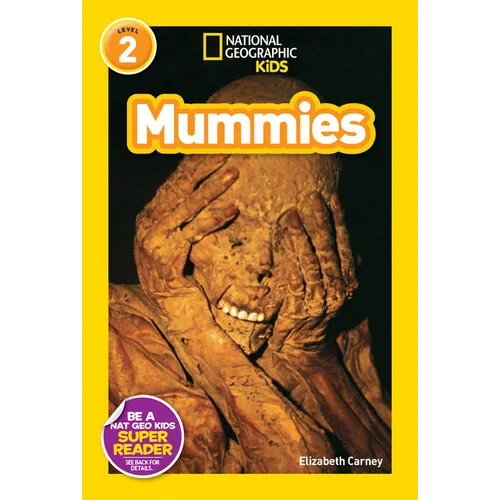 Mummies (National Geographic Kids Readers, Level 2)