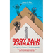 Body Talk Animated: The Big Kid's Course in Body Language--FUN Fundamentals in your life and in animated movies