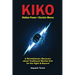 KIKO, Hidden Power-Electric Moves: A Revolutionary Discovery about Traditional Martial Arts for the Fight & Beyond