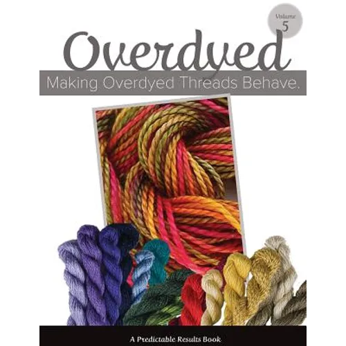 Making Overdyed Threads Behave