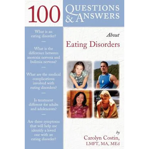 100 Questions & Answers about Eating Disorders: .