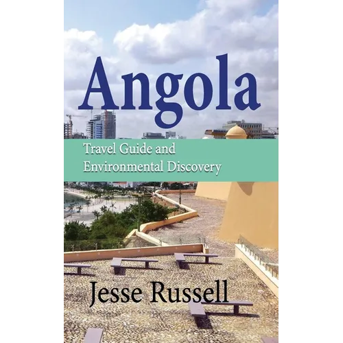 Angola: Travel Guide and Environmental Discovery
