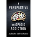 A Perspective on Opioid Addiction