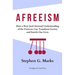 Afreeism: How a New (and Ancient) Understanding of the Universe Can Transform Society and Enrich Our Lives