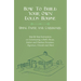 How To Build Your Own Doll's House, Using Paper and Cardboard. Step-By-Step Instructions on Constructing a Doll's House, Indoor and Outdoor Furniture,