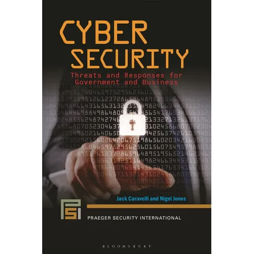 Cyber Security: Threats and Responses for Government and Business