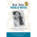 Blue Skies, Troubled Waters: An American Twin's WWII Odyssey in Minahasa, Indonesia