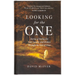 Looking for the One: Stories of Seeing the Lost, Lonely, and Broken Through the Eyes of Jesus