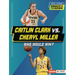 Caitlin Clark vs. Cheryl Miller: Who Would Win?