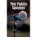 The Public Speaker: How to Get Paid as a Professional Speaker