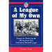 A League of My Own: Memoir of a Pitcher for the All-American Girls Professional Baseball League