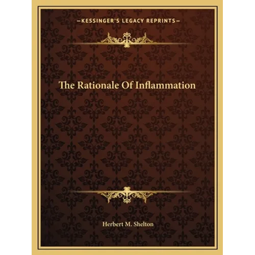 The Rationale Of Inflammation