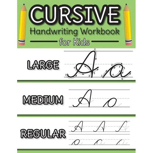 Cursive Handwriting Workbook for Kids: Cursive Alphabet Letter Guide and Letter Tracing Practice Book for Beginners!