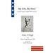 My Life, My Story: A Father's Legacy, A Buffalo Soldier's Journey