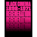 Regeneration: Black Cinema, 1898-1971