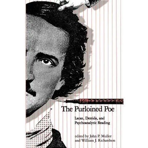 The Purloined Poe: Lacan, Derrida and Psychoanalytic Reading