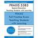 PRAXIS 5383 Special Education: Teaching Students with Learning Disabilities: PRAXIS II 5383 Exam