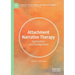 Attachment Narrative Therapy: Applications and Developments