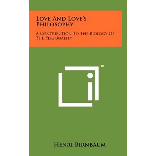 Love And Love's Philosophy: A Contribution To The Biology Of The Personality
