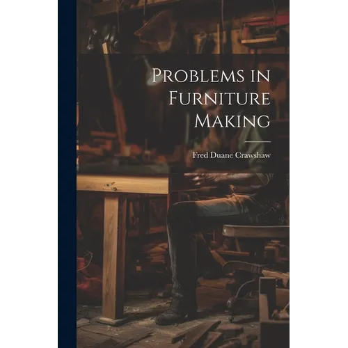 Problems in Furniture Making