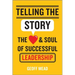 Telling the Story: The Heart and Soul of Successful Leadership