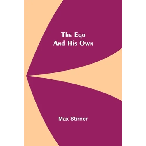 The Ego And His Own