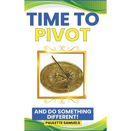 Time to Pivot: And Do Something Different!