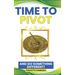 Time to Pivot: And Do Something Different!