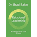 Relational Leadership: Building Trust to Lead Schools