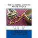 Six Healing Sounds: A holistic practice
