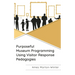 Purposeful Museum Programming Using Visitor Response Pedagogies