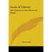 Seeds of Liberty: The Genesis of the American Mind