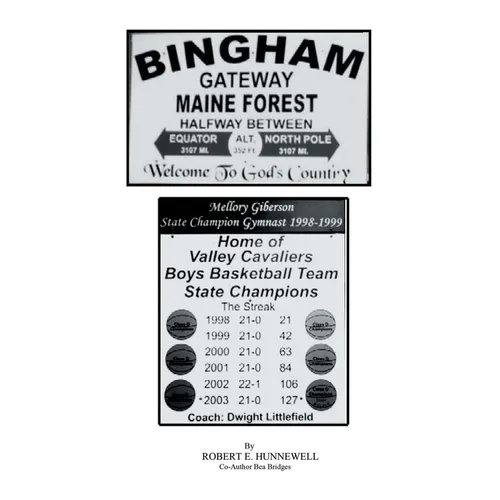 Bingham Gateway to the Maine Forest: Halfway Between Equator and North Pole Welcome to God's Country