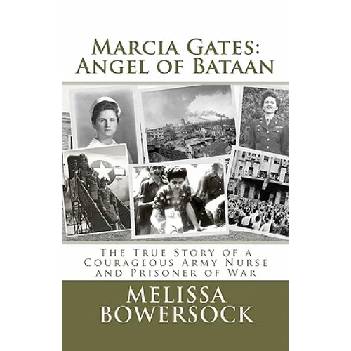 Marcia Gates: Angel of Bataan