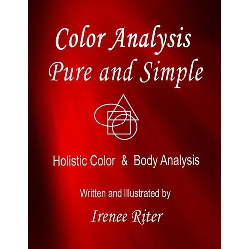 Color Analysis Pure and Simple: Holistic Color & Body Analysis 6th Edition