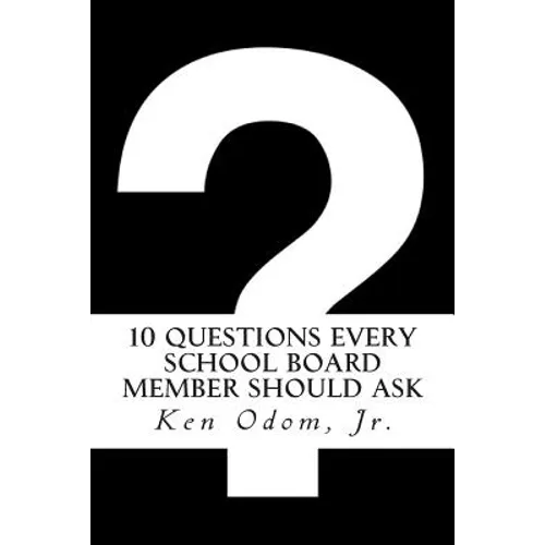 10 Questions Every School Board Member Should Ask
