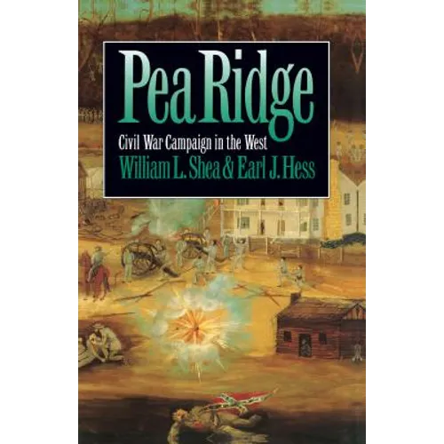 Pea Ridge: Civil War Campaign in the West