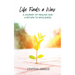 Life Finds A Way: A Journey of Healing and A Return to Wholeness