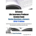 Arizona Life Insurance Producer License Exam Review Questions & Answers 2016/17 Edition: Self-Practice Exercises focusing on the basic principles of l