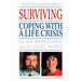 Surviving: Coping with a Life Crisis
